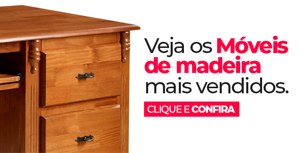 Banner Os Móveis de Madeira Mais Vendidos